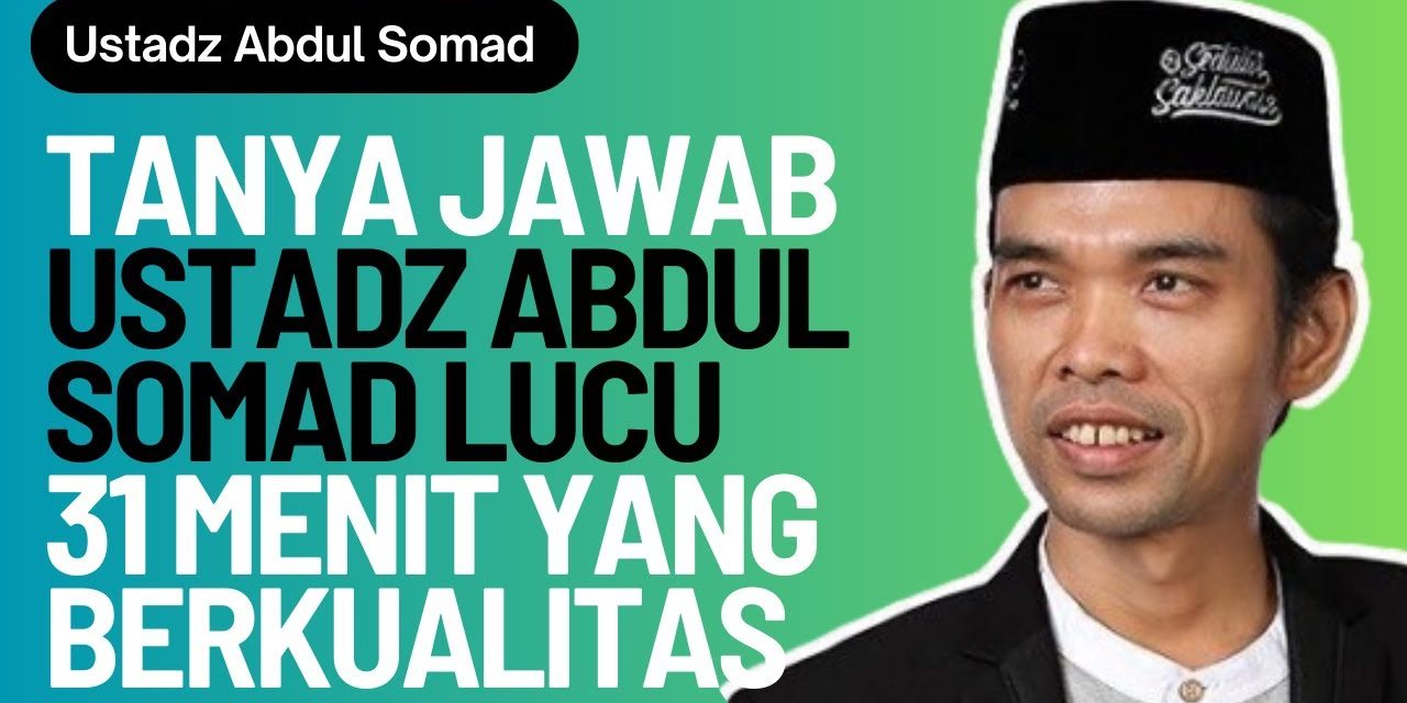 Ustadz Abdul Somad: Ulama Populer Dengan Jutaan Pengikut