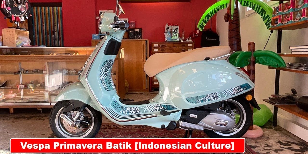 Keunikan Vespa Primavera Batik Ternyata Edisi Spesial Piaggio