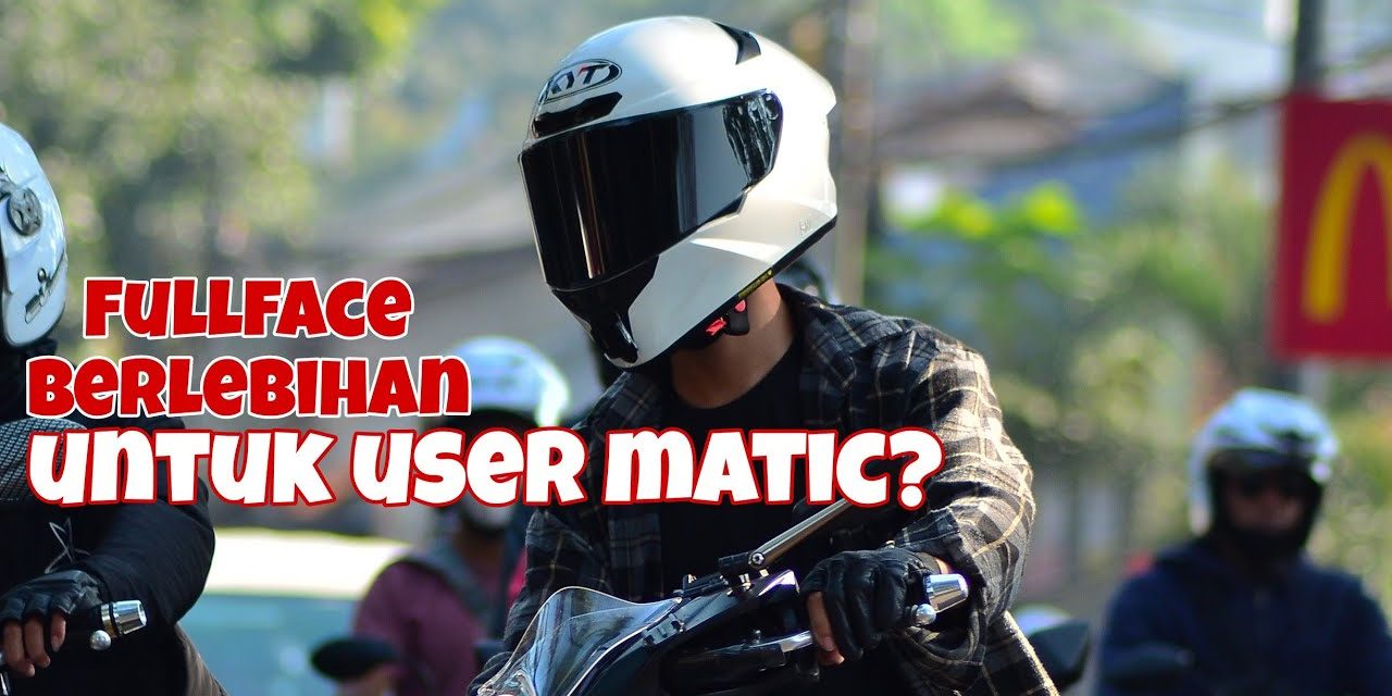 Keunggulan Helm Full Face Menutupi Seluruh Wajah Pengendara