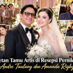 Deretan Tamu Artis Di Resepsi Pernikahan Andre Taulany Amanda