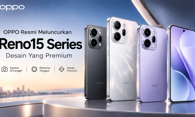 Oppo Resmi Meluncurkan Reno 15 Series Desain Yang Premium